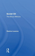 Soviet Oil: The Move Offshore