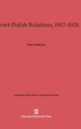 Soviet-Polish Relations, 1917-1921 - Wandycz, Piotr S