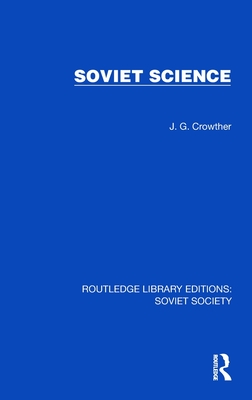 Soviet Science - Crowther, J G