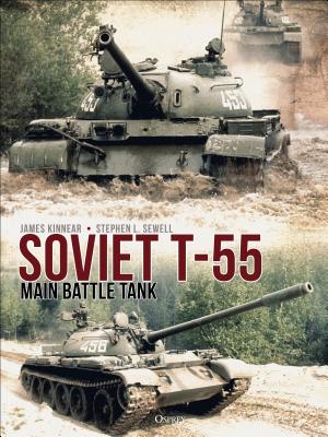 Soviet T-55 Main Battle Tank - Kinnear, James, and Sewell, Stephen