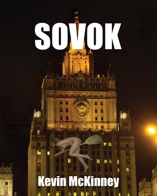 Sovok: (The Memoirs of a Liar?) - McKinney, Kevin