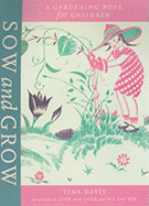 Sow and Grow: A Gardening Book for Children - Davis, Tina