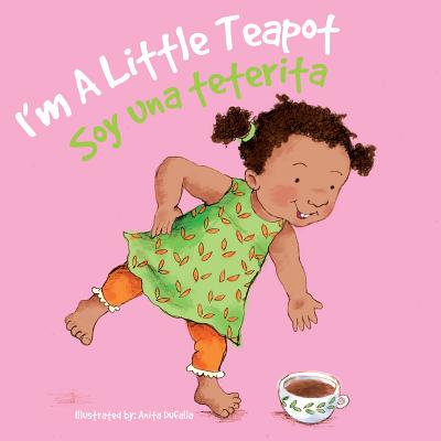 Soy Una Teterita: I'm a Little Teapot - Wallace, Rhea