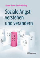 Soziale Angst Verstehen Und Ver?ndern