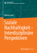 Soziale Nachhaltigkeit - Interdisziplinre Perspektiven