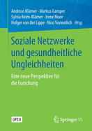 Soziale Netzwerke Und Gesundheitliche Ungleichheiten: Eine Neue Perspektive F?r Die Forschung