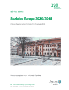 Soziales Europa 2030/2045: Zukunftsszenarien f?r die EU-Sozialpolitik