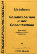 Soziales Lernen in Der Gesamtschule: Aspekte Einer Handlungsorientierten Konzeption