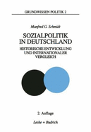 Sozialpolitik in Deutschland: Historische Entwicklung Und Internationaler Vergleich