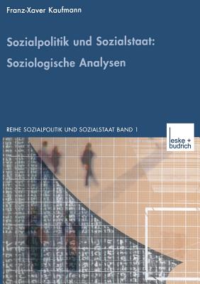 Sozialpolitik Und Sozialstaat: Soziologische Analysen - Kaufmann, Franz-Xaver