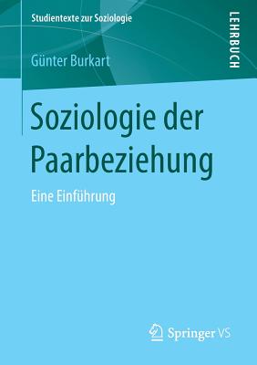 Soziologie Der Paarbeziehung: Eine Einfhrung - Burkart, Gnter