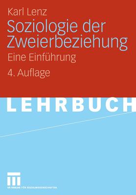 Soziologie Der Zweierbeziehung: Eine Einfhrung - Lenz, Karl