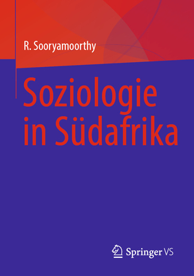 Soziologie in Sudafrika - Sooryamoorthy, R.