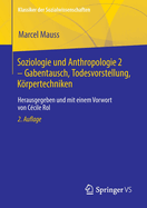 Soziologie und Anthropologie 2 - Gabentausch, Todesvorstellung, Krpertechniken: Herausgegeben und mit einem Vorwort von C?cile Rol