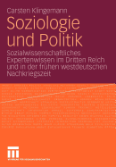 Soziologie Und Politik: Sozialwissenschaftliches Expertenwissen Im Dritten Reich Und in Der Fruhen Westdeutschen Nachkriegszeit