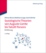 Soziologische Theorien Von Auguste Comte Bis Talcott Parsons: Einfhrung