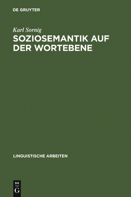 Soziosemantik Auf Der Wortebene - Sornig, Karl