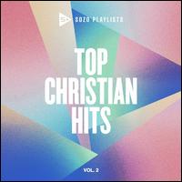 Sozo Playlists: Top Christian Hits, Vol. 2 - Various Artists