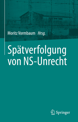 Sp?tverfolgung Von Ns-Unrecht - Vormbaum, Moritz (Editor)