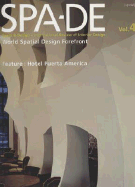 Spa-de, Vol. 4: Space & Design--International Review of Interior Design - Azur Corporation