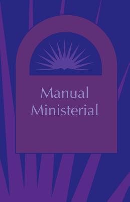 Spa-Manual Ministerial (Spanis - Rempel, John D (Compiled by), and Rindzinski, Milka (Translated by)