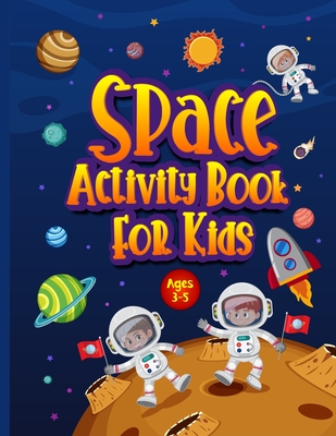 Space Activity Book for Kids Ages 3-5: Awesome Puzzle Workbook for Children Who Love All Things Outer Space & Our Solar System. Activities Include Mazes, Word Search, Colouring, Drawing, and Handwriting Practice. Perfect Astronomy Gift! - Jones, Hackney And
