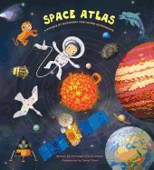 Space Atlas: A Voyage of Discovery for Young Astronauts