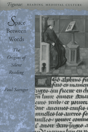 Space Between Words: The Origins of Silent Reading