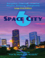 Space City 6: Large Print Edition
