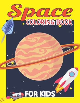 Space Coloring Book For Kids: 50 Simple And Fun Designs: Ages 2-4, 4-8 - Books, Royals