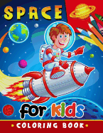 Space Coloring Book for Kids: Activity book for boy, girls, kids Ages 2-4,3-5,4-8