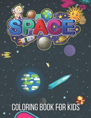 Space Coloring Book for Kids: Fantastic Outer Space Coloring with ...