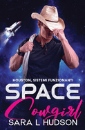 Space Cowgirl: Houston, sistemi funzionanti