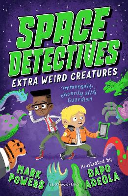Space Detectives: Extra Weird Creatures - Powers, Mark