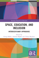 Space, Education, and Inclusion: Interdisciplinary Approaches