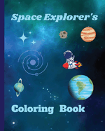 Space Explorer Coloring Book: STEM inspired book mixes in cool facts with the fun of coloring