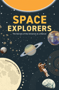 Space Explorers: The Secrets of the Universe at a Glance!