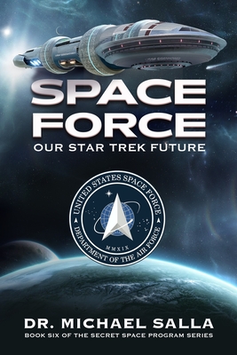 Space Force: Our Star Trek Future - Salla, Michael