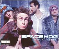 Space Is the Place - Spacehog