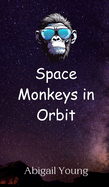 Space Monkeys in Orbit