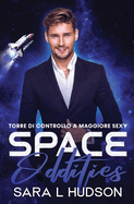 Space Oddities: Torre Di Controllo a Maggiore Sexy