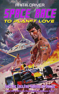 Space Race to Planet Love: Thicc Ric Goes Full Throttle on Uranus: Book #69 of 69 in the Daniel Ricciardo Romance Series