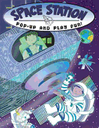 Space Station: Pop-Up and Play Fun!