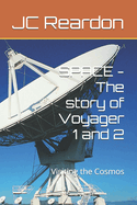 SPACE - The story of Voyager 1 and 2: Visiting the Cosmos