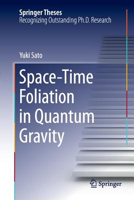 Space-Time Foliation in Quantum Gravity - Sato, Yuki