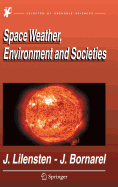 Space Weather, Environment and Societies