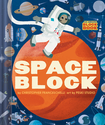 Spaceblock (an Abrams Block Book) - Franceschelli, Christopher