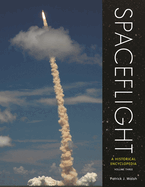 Spaceflight: A Historical Encyclopedia [3 Volumes]