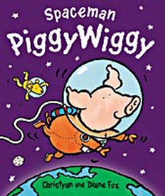 Spaceman PiggyWiggy - Fox, Diane