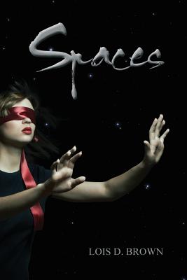 Spaces - Brown, Lois D